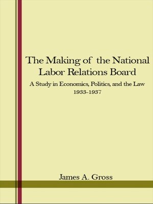 cover image of The Making of the National Labor Relations Board